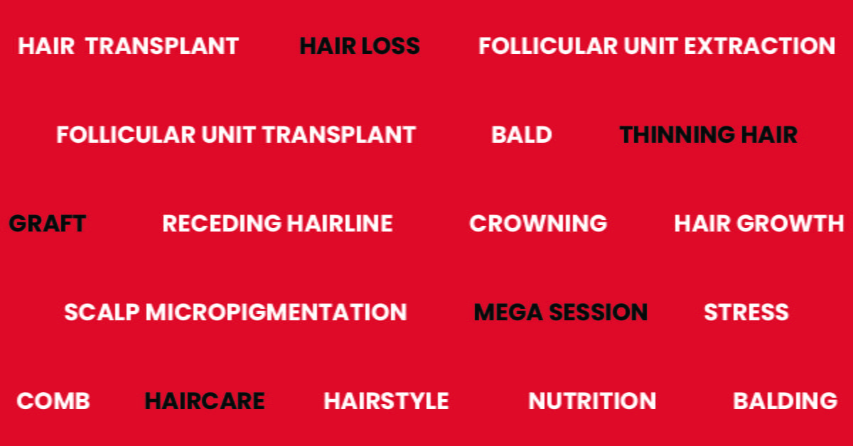 HAIR TRANSPLANTATION TERMS YOU SHOULD KNOW